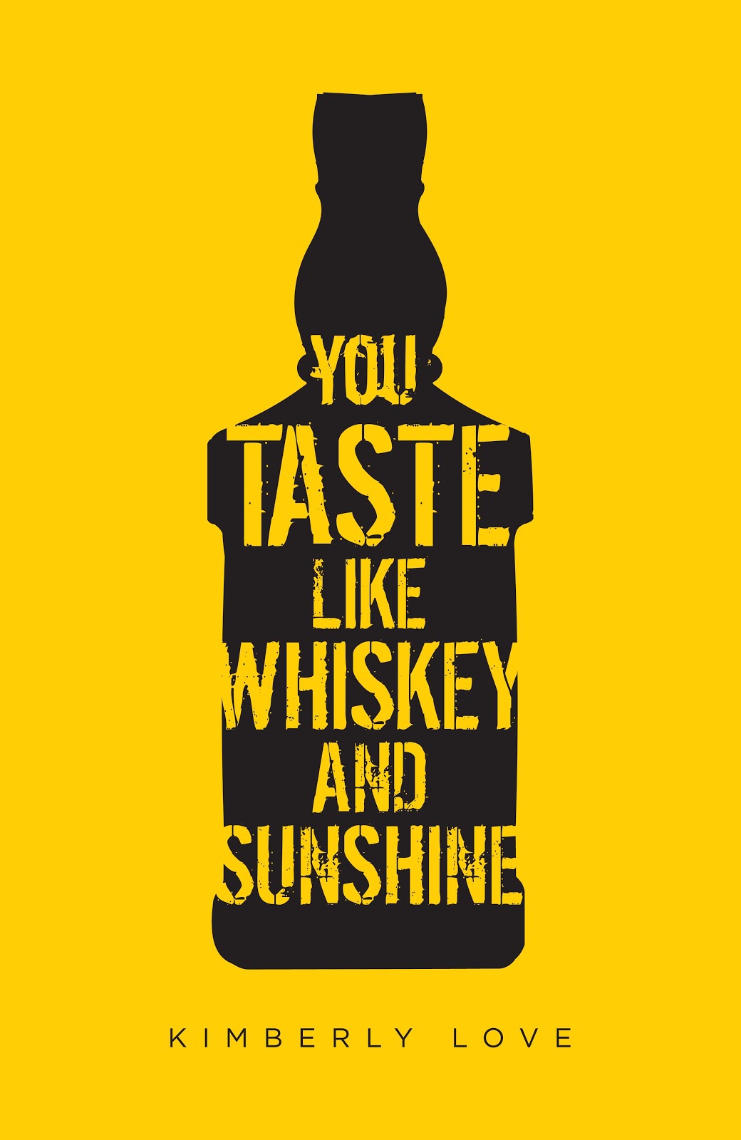 Edgar's Books You Taste Like Whiskey and Sunshine by Kimberly Love